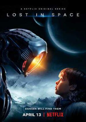 Lost In Space Poster Lost In Space 2018 Netflix
