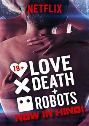 [18+] Love Death & Robots 2019 Netflix