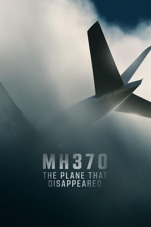 Mh370: The Plane That Disappeared S01 Poster Mh370: The Plane That Disappeared S01 2023 Netflix