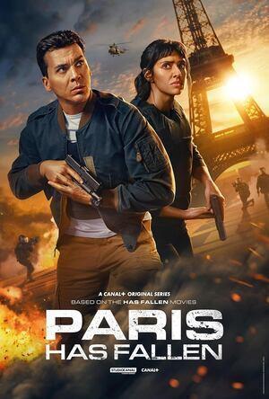 Paris Has Fallen S01 Poster Paris Has Fallen S01 2024 Canal+