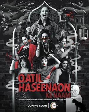 Qatil Haseenaon Ke Naam S01 Poster Qatil Haseenaon Ke Naam S01 2021 Zee5