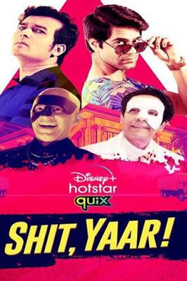 Shit Yaar S01 Poster Shit Yaar S01 2021 Hotstar