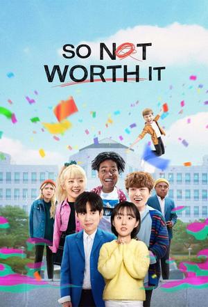 So Not Worth It S01 Poster So Not Worth It S01 2021 Netflix