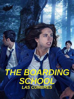 The Boarding School: Las Cumbres S01 Poster The Boarding School: Las Cumbres S01 2021 Amazon Prime