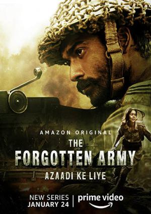 The Forgotten Army Azaadi Ke Liye S01 E01 To E05 Poster The Forgotten Army Azaadi Ke Liye S01 E01 To E05 2020