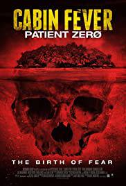 CABIN FEVER 3 PATIENT ZERO Poster