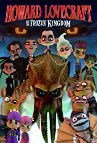 HOWARD LOVECRAFT AND THE FROZEN KINGDOM Poster