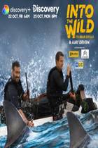 INTO THE WILD WITH BEAR GRYLLS & AKSHAY KUMAR Poster