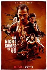 NIGHT COMES FOR US Poster