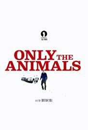 ONLY THE ANIMALS Poster