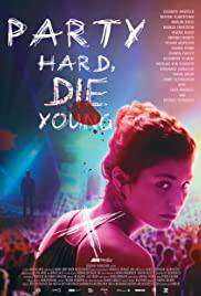 PARTY HARD DIE YOUNG Poster