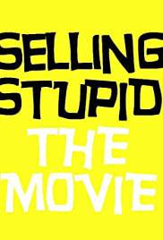 SELLING STUPID Poster