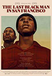 THE LAST BLACK MAN IN SAN FRANCISCO Poster