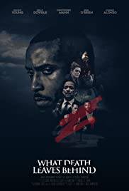 WHAT DEATH LEAVES BEHIND Poster