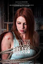 WHEN THE FEVER BREAKS Poster